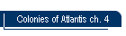 Colonies of Atlantis ch. 4